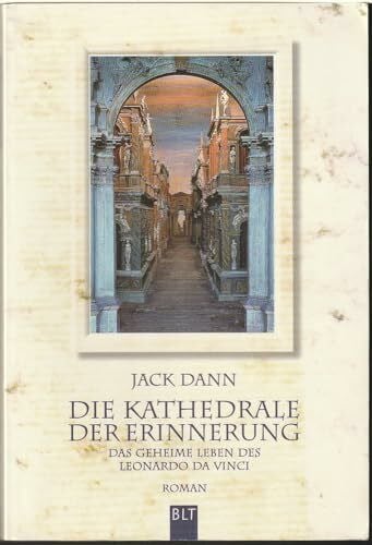 Dann, Jack Die Kathedrale der Erinnerung (BLT. Bastei Lübbe Taschenbücher)