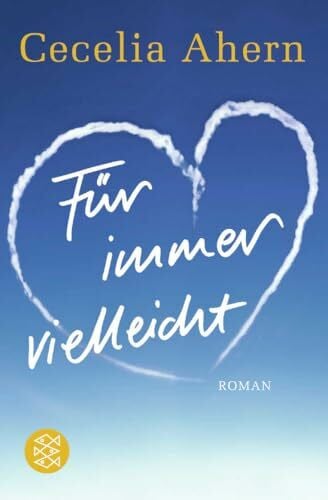 Strüh, Christine Für immer vielleicht: Roman | Love Rosie, der hinreißende Welt-Bestseller, verfilmt mit Lily Collins