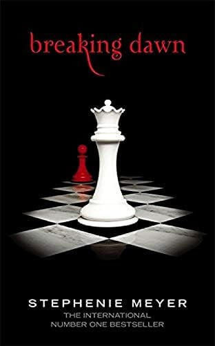 Meyer, Stephenie Breaking Dawn: Twilight, Book 4