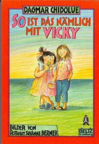 Chidolue, Dagmar So ist das nämlich mit Vicky: Roman (Gulliver)