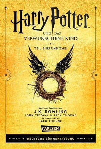 Deny, Johannes Harry Potter und das verwunschene Kind. Teil eins und zwei (Deutsche Bühnenfassung) (Harry Potter): Theaterdrehbuch mit exklusivem Bonusmaterial