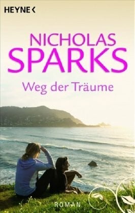 Nicholas Sparks Weg der Träume: Roman