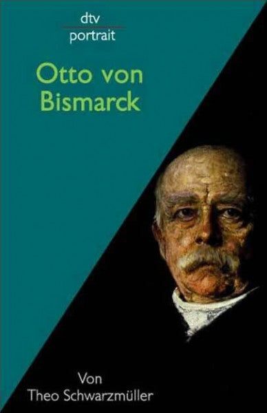 Schwarzmüller, Theo Otto von Bismarck