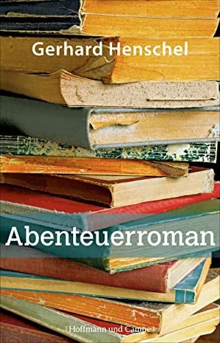 Henschel, Gerhard Abenteuerroman (Martin Schlosser)