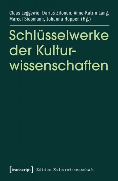 Hoppen, Johanna Schlüsselwerke der Kulturwissenschaften (Edition Kulturwissenschaft)
