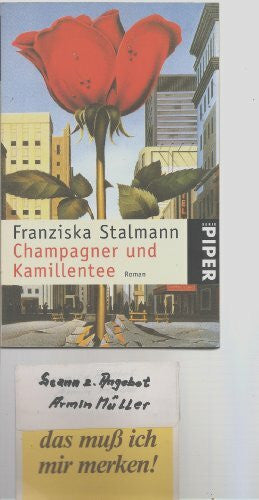 Stalmann, Franziska Champagner und Kamillentee: Roman (Piper Taschenbuch)