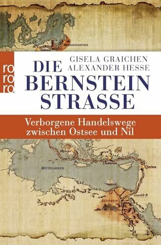 Hesse, Alexander Die Bernsteinstraße: Verborgene Handelswege zwischen Ostsee und Nil