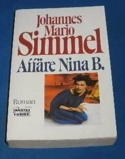 Simmel, Johannes M Affäre Nina B. (Allgemeine Reihe. Bastei Lübbe Taschenbücher)