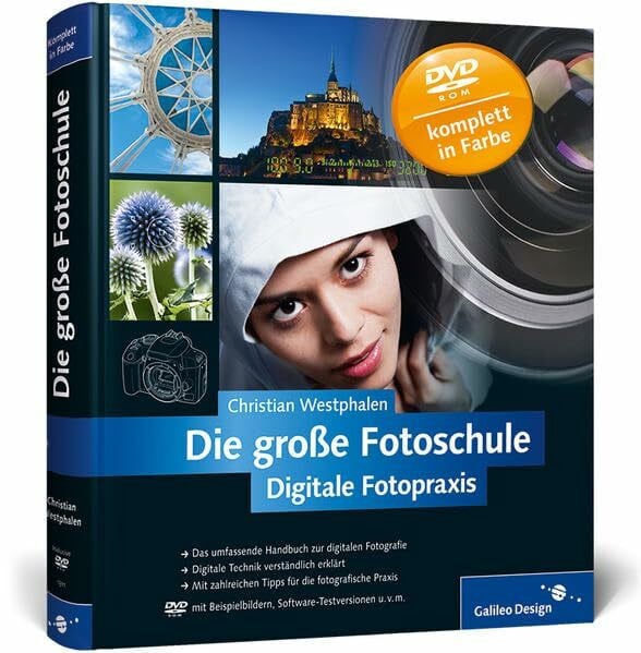 Westphalen, Christian Die große Fotoschule: Digitale Fotopraxis (Galileo Design)