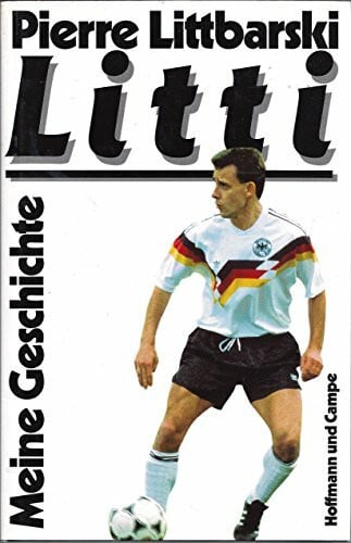 Littbarski, Pierre Litti: Meine Geschichte
