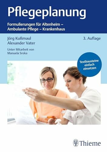 Sroka, Manuela Pflegeplanung: Formulierungen für Altenheim - Ambulante Pflege - Krankenhaus
