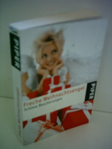 Sternfeld, Nicola Freche Weihnachtsengel: Schöne Bescherungen (Piper Taschenbuch, Band 4548)