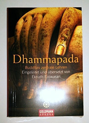 Kobbe, Peter Dhammapada: Buddhas zentrale Lehren
