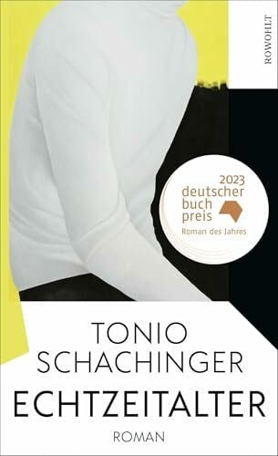 Schachinger, Tonio Echtzeitalter: Roman | Deutscher Buchpreis 2023