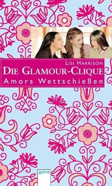 Eisold-Viebig, Angelika Amors Wettschiessen: Die Glamour-Clique
