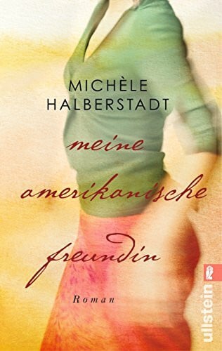 Rodewald, Corinna Meine amerikanische Freundin: Roman. Deutsche Erstausgabe