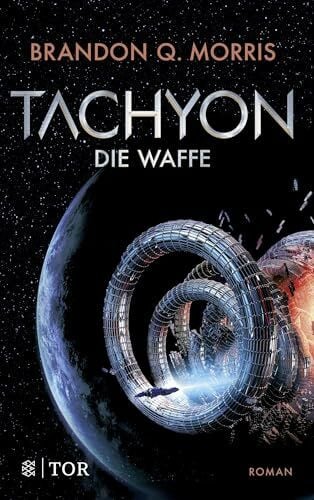 Morris, Brandon Q. Tachyon: Die Waffe | Harte Science Fiction