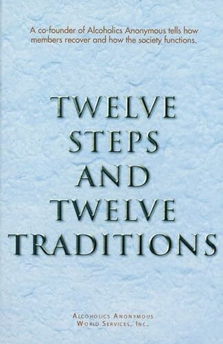 Alcoholics Anonymous World Services, Inc. 12 Steps and 12 Traditions