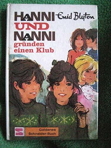 Blyton, Enid Hanni und Nanni, Bd.14, Hanni und Nanni gründen einen Klub