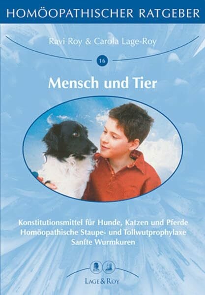 Kralev, Jivko Homöopathischer Ratgeber, Bd.16/17, Mensch und Tier: Konstitutionsmittel für Hunde, Katzen und Pferde/Homöopathische Staupe- und Tollwutprophylaxe/Sanfte Wurmkuren