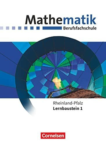 Kopony, Hugo Mathematik - Berufsfachschule - Neubearbeitung - Rheinland-Pfalz - Lernbaustein 1: Schulbuch