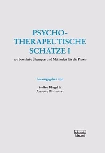 Annette Kämmerer Psychotherapeutische Schätze: 101 bewährte Übungen und Methoden für die Praxis