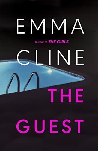 Cline, Emma The Guest: A gripping psychological thriller and unputdownable summer read