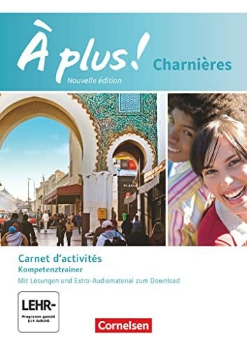 Jorißen, Catherine À plus ! - Französisch als 2. und 3. Fremdsprache - Ausgabe 2018 - Charnières: Carnet d'activités - Kompetenztrainer - Carnet d'activités - Mit Audios online und Lösungen als Download