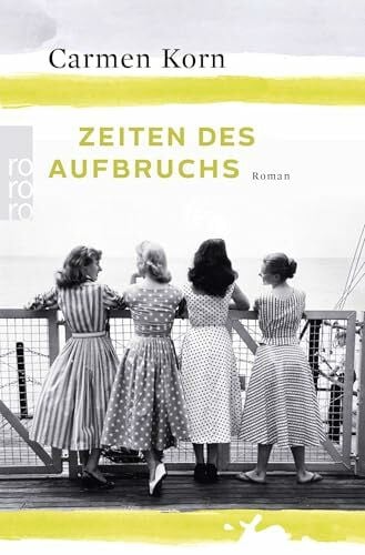 Korn, Carmen Zeiten des Aufbruchs: Roman (Jahrhundert-Trilogie, Band 2)
