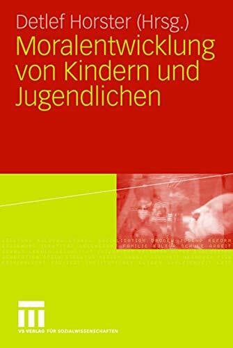 Horster, Detlef Moralentwicklung von Kindern und Jugendlichen
