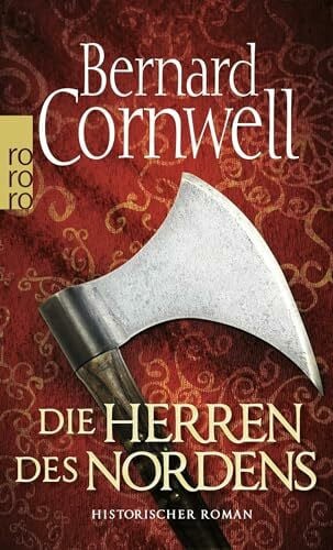 Fell, Karolina Die Herren des Nordens. Historischer Roman (Die Uhtred-Saga, Band 3)