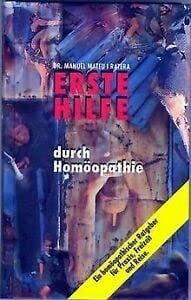 Billaudelle, Peter Erste Hilfe durch Homöopathie: Ein homöopathischer Ratgeber für Praxis, Freizeit und Reise