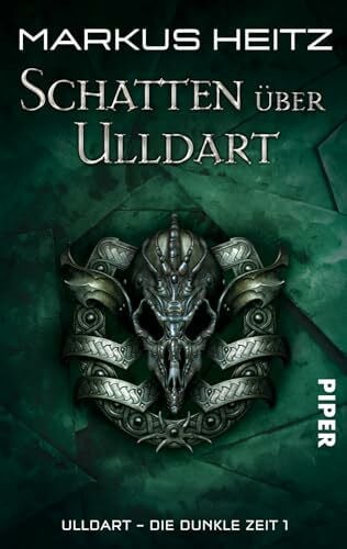 Heitz, Markus Schatten über Ulldart (Ulldart. Die dunkle Zeit 1): Ulldart. Die Dunkle Zeit 1