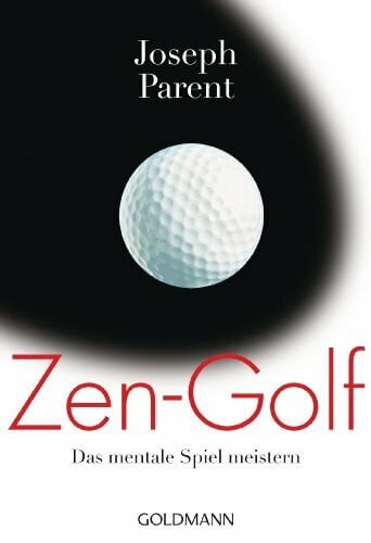 Randow-Tesch, Margarethe Zen-Golf: Das mentale Spiel meistern