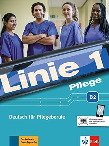 Thomé (Beratung), Heidrun Linie 1 Pflege B2: Deutsch für Pflegeberufe. Kurs- und Übungsbuch mit Audios (Linie 1: Deutsch in Alltag und Beruf)