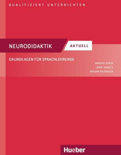 Riedinger, Miriam Neurodidaktik aktuell: Grundlagen für Sprachlehrende.Deutsch als Fremd- und Zweitsprache / Buch (Qualifiziert unterrichten)