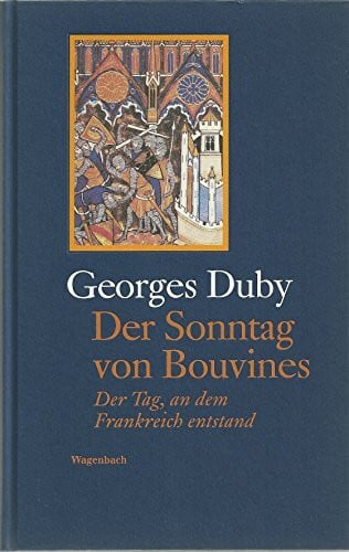 Osterwald, Grete Der Sonntag von Bouvines 27. Juli 1214: Der Tag, an dem Frankreich entstand (Allgemeines Programm - Sachbuch)