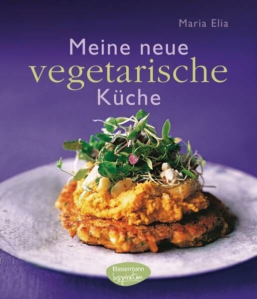 Elia, Maria Meine neue vegetarische Küche