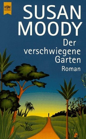 Moody, Susan Der verschwiegene Garten