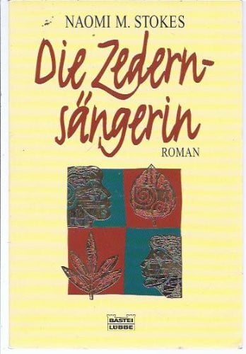 Stokes, Naomi Die Zedernsängerin (Allgemeine Reihe. Bastei Lübbe Taschenbücher)