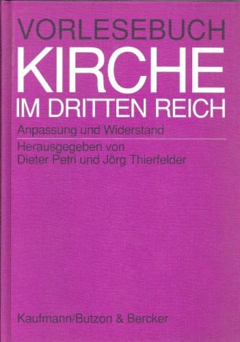 Petri, Dieter Vorlesebuch Kirche im Dritten Reich: Anpassung und Widerstand
