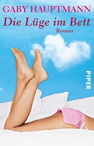 Hauptmann, Gaby Die Lüge im Bett: Roman