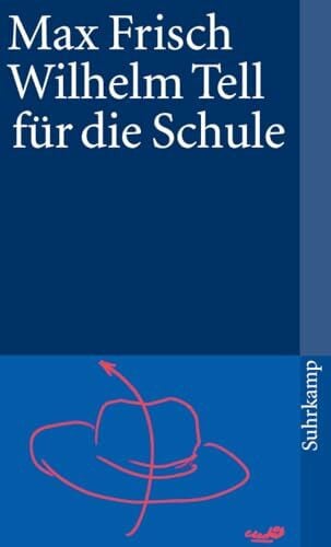 Frisch, Max Wilhelm Tell für die Schule (suhrkamp taschenbuch)