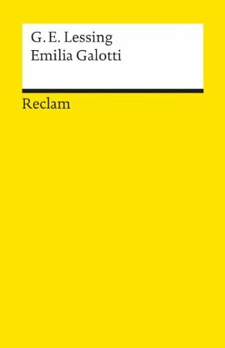 Lessing, Gotthold Ephraim Emilia Galotti. Ein Trauerspiel in fünf Aufzügen: Textausgabe mit Anmerkungen/Worterklärungen – Lessing, Gotthold Ephraim – Deutsche Klassiker der Literatur – 45 (Reclams Universal-Bibliothek)