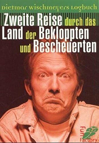 Wischmeyer, Dietmar Dietmar Wischmeyers Logbuch: Zweite Reise durch das Land der Bekloppten und Bescheuerten (0)