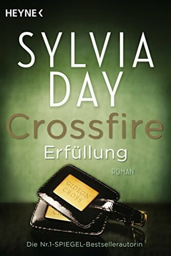 Plassmann, Jens Crossfire. Erfüllung: Band 3 Roman (Crossfire-Serie, Band 3)