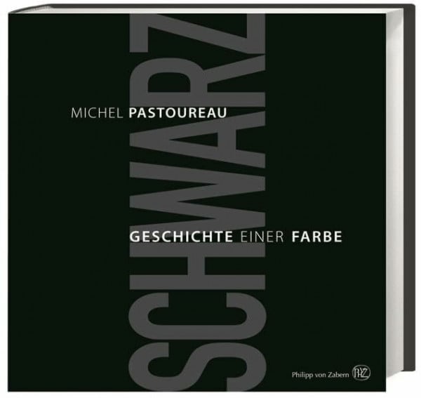 Pastoureau, Michel Schwarz: Geschichte einer Farbe