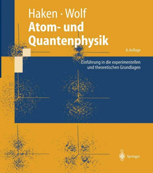 Wolf, Hans Christoph Atom- und Quantenphysik: Einführung in die experimentellen und theoretischen Grundlagen (Springer-Lehrbuch)