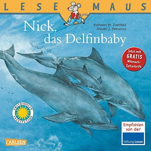 W. Zoehfeld, Kathleen LESEMAUS, Band 35: Nick, das Delfinbaby: Eine Geschichte