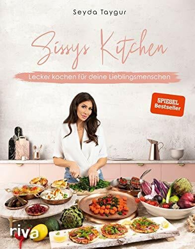 Taygur, Seyda Sissys Kitchen: Lecker kochen für deine Lieblingsmenschen. Spiegel-Bestseller
